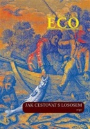 Jak cestovat s lososem a jiné eseje (Umberto Eco)