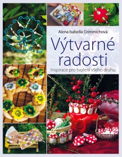 Výtvarné radosti (Alena Grimmichová)