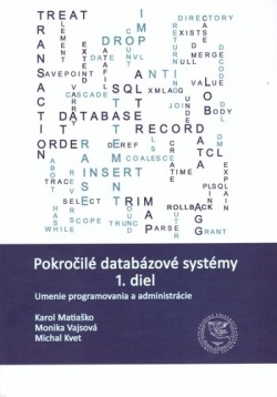 Pokročilé databázové systémy 1. diel (Karol Matiaško; Monika Vajsová; Michal Kvet)