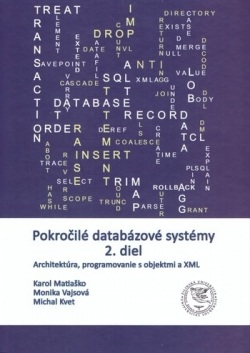 Pokročilé databázové systémy 2. diel (Karol Matiaško; Monika Vajsová; Michal Kvet)