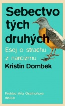 Sebectvo tých druhých (Kristin Dombek)