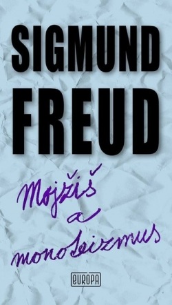 Mojžiš a monoteizmus (Sigmund Freud)