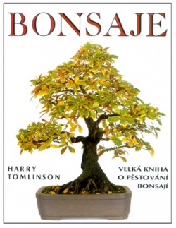 Bonsaje Velká kniha o pěstování (Harry Tomlinson)