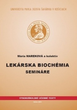 Lekárska biochémia - semináre, 2. vydanie (Mária Mareková)