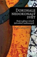 Dokonale nedokonalý svět (Radim Seltenreich)