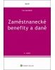 Zaměstnanecké benefity a daně (Josef Sixta; Miroslav Žižka)