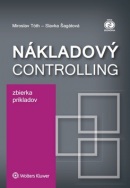 Nákladový controlling Zbierka príkladov (Miroslav Tóth; Slavka Šagátová)