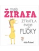 Malá žirafa ztratila svoje flíčky (Jedda Robaard)