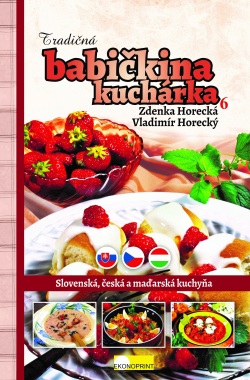 Tradičná babičkina kuchárka 6 (Zdenka Horecká, Vladimír Horecký)