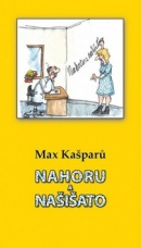 Nahoru a našišato (Max Kašparů; Jan Heralecký)