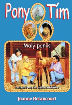 Pony tím Malý poník (Jeanne Betancourt)