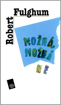 Možná, možná ne (Robert Fulghum)