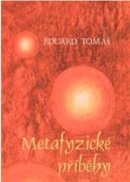 Metafyzické příběhy - komplet (Eduard Tomáš)