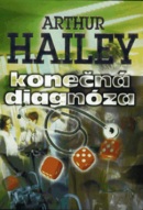 Konečná diagnóza (Arthur Hailey)