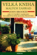 Velká kniha malých zahrad (John Brookes)
