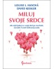 Miluj svoje srdce (Louise L. Hayová)