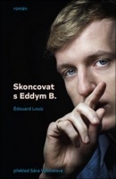 Skoncovat s Eddym B. (Édouard Louis)