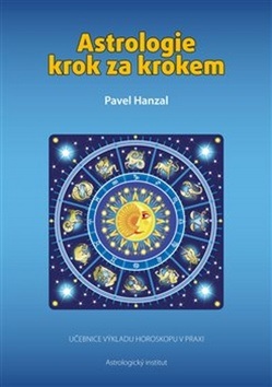 Astrologie krok za krokem (Pavel Hanzal)