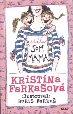 Stále som mama (Kristína Farkašová)