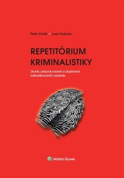 Repetitórium kriminalistiky (Peter Polák; Jozef Kubala)