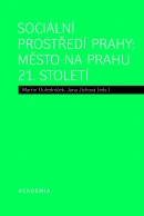 Sociální prostředí Prahy: město na prahu 21. století (Jana Jíchová, Martin Ouředníček)