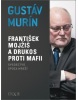 František Mojžiš a DRUKOS proti mafii (Gustáv Murín)