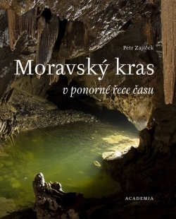 Moravský kras v ponorné řece času (Zajíček Petr)