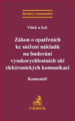 Zákon o opatřeních ke snížení nákladů na budování vysokorychlostních sítí elektronických komunikací (Jindřich Vítek, Libor Pikna, Šárka Němečková)