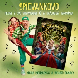 Piesne z DVD Spievankovo 6 a kráľovná Harmónia (Mária Podhradská, Richard Čanaky)