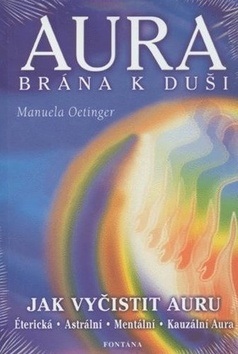 Aura brána k duši (Manuela Oetingerová)