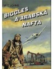 Biggles a arabská nafta (William Earl Johns)