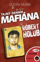 Tajný denník mafiána Róbert Holub + DVD zdarma (Gustáv Murín)