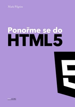 Ponořme se do HTML5 (Mark Pilgrim)