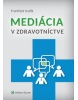 Mediácia v zdravotníctve (František Kutlík)
