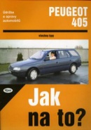 Peugeot 405 do 1993 (Kolektiv autorů)