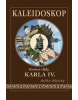 Kaleidoskop života a vlády Karla IV. (Dalibor Mlejnský)