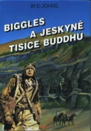 Biggles a jeskyně buddhů (William Earl Johns)