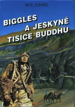 Biggles a jeskyně buddhů (William Earl Johns)