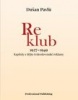 Reklub 1927 – 1949 (Dušan Pavlů)