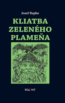 Kliatba zeleného plameňa (Jozef Repko)