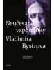 Neučesané vzpomínky Vladimíra Bystrova (Michal Bystrov)