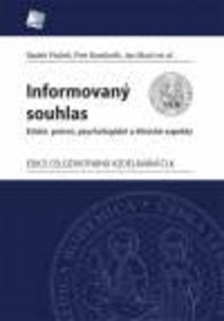 Informovaný souhlas - Etické, právní, psychologické a klinické aspekty (Radek Bartůněk Petr; Mach Jan Ptáček)