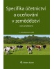 Specifika účetnictví a oceňování v zemědělství - 2.aktualizované vydání (Marková Hana)