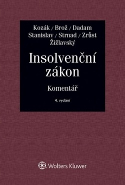 Insolvenční zákon. Komentář - 4. vydání (Jan; Brož Jaroslav; Dadam Alexandr Kozák)