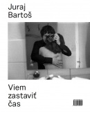 Viem zastaviť čas (Juraj Bartoš, Zuzana Dušičková)