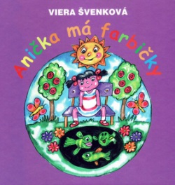 Anička má farbičky (Viera Švenková)