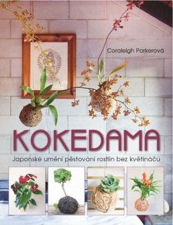 Kokedama (Coraleigh Parkerová)