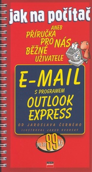 Jak na počítač E-mail s progr. (Jaroslav Černý)