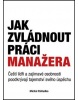 Jak zvládnout práci manažera (Michal Pohludka)