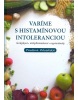 Varíme s histamínovou intoleranciou